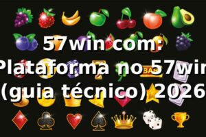 57win com: Plataforma no 57win (guia técnico) 2026 🔍